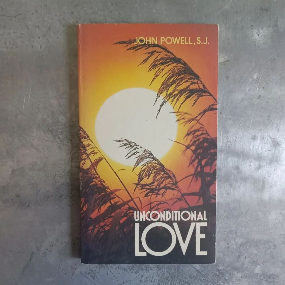 Unconditional Love By John Powell, S.J. Religion Spiritual Paperback